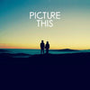 PICTURE THIS EAGERLY AWAITED SELF-TITLED DEBUT ALBUM OUT AUGUST 25TH